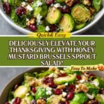 Delicious Honey Mustard Brussels Sprout Salad Will Wow Your Guests! 3 Delicious Honey Mustard Brussels Sprout Salad for a Festive Thanksgiving!