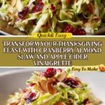 Deliciously Festive Cranberry Almond Thanksgiving Slaw with a Zesty Apple Cider Vinaigrette