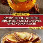 Deliciously Sweet Caramel Apple Vodka Punch Recipe!