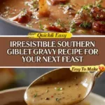 Irresistible Southern Giblet Gravy Recipe for Your Holiday Feast!